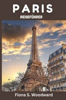 PARIS REISEFÜHRER 2024-2025 (German Edition)