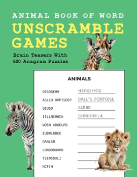 Paperback Animal Book of Word Unscramble Games: Brain Teasers With 600 Anagram Puzzles Book