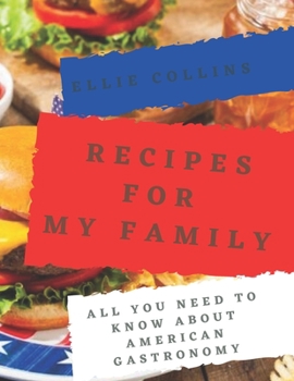Paperback Recipes For My Family: All You Need To Know About American Gastronomy Book