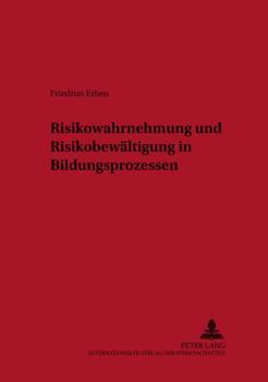 Paperback Risikowahrnehmung Und Risikobewaeltigung in Bildungsprozessen [German] Book