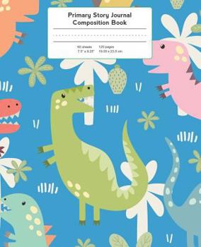 Paperback Primary Story Journal Composition Book: Happy Dinosaurs Notebook Grade Level K-2 Draw and Write Book