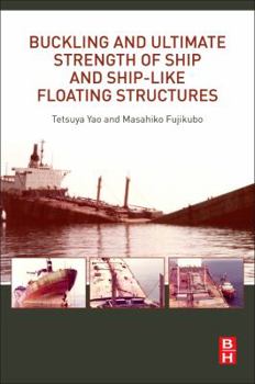 Paperback Buckling and Ultimate Strength of Ship and Ship-Like Floating Structures Book