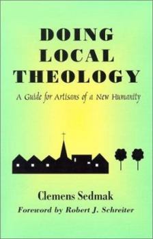 Paperback Doing Local Theology: A Guide for Artisians of a New Humanity Book