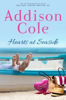 Seaside Hearts - Book #3 of the Sweet with Heat: Seaside Summers