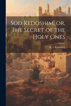 Paperback Sod Kedoshim, or, The Secret of the Holy Ones Book