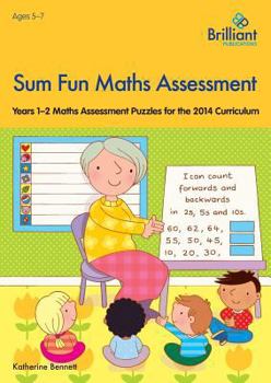 Paperback Sum Fun Maths Assessment: Years 1-2 Maths Assessment Puzzles for the 2014 Curriculum Book