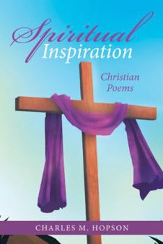 Spiritual Inspiration: Christian Poems