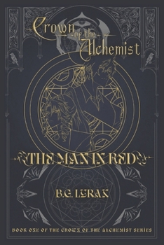 The Man in Red: Book One of the Crown of the Alchemist Series