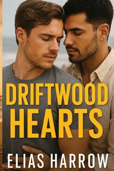 Paperback Driftwood Hearts: A Modern M/M Romance Book