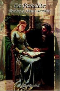 Paperback La Paraclte: The Story of Abelard and Hlose Book