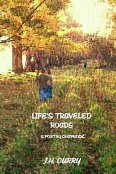 Paperback Life's Traveled Roads: A Poetry Chapbook Book