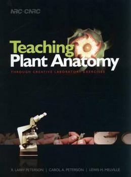 Paperback Teaching Plant Anatomy Through Creative Laboratory Exercises (CD-ROM Included) Book