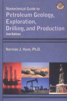 Hardcover Nontechnical Guide to Petroleum Geology, Drilling and Production Book