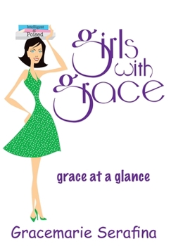 Hardcover Girls with Grace ...: grace at a glance Book