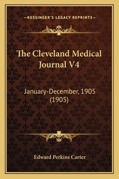 The Cleveland Medical Journal V4: January-December, 1905