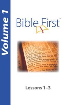 Paperback Bible First: Volume 1: Lessons 1-3 Book