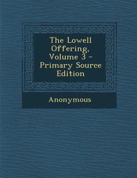 Paperback Lowell Offering, Volume 3 [Scots] Book