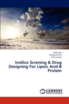 Insilico Screning & Drug Designing For Lipoic Acid-B Protein