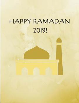 Paperback Happy Ramadan 2019!: Notebook to Write and Share Ramadan Stories Book