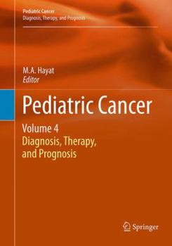Paperback Pediatric Cancer, Volume 4: Diagnosis, Therapy, and Prognosis Book