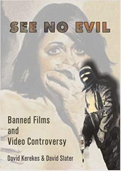 Paperback See No Evil: Banned Films and Video Controversy Book