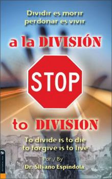 Paperback Stop a la división: Dividir es morir, perdonar es vivir (Spanish Edition) [Spanish] Book