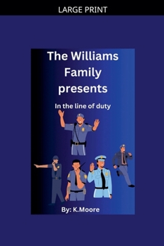 In the Line of Duty (The Williams Family Presents)
