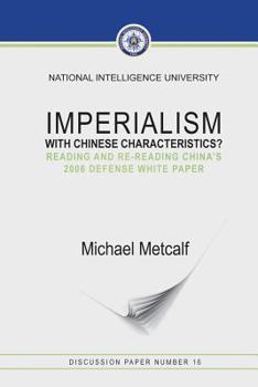 Paperback Imperialism With Chinese Characteristics?: Reading and Re-Reading China's 2006 Defense White Paper Book