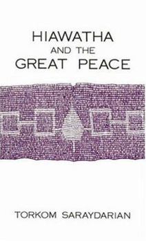 Hardcover Hiawatha and the Great Peace Book