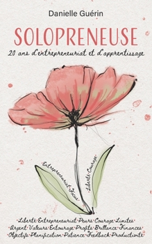 Paperback Solopreneuse: 20 ans d'entrepreneuriat et d'apprentissage [French] Book