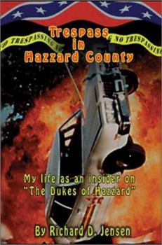 Paperback Trespass in Hazzard County: My Life as an Insider on "The Dukes of Hazzard" Book