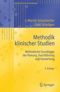 Paperback Methodik Klinischer Studien: Methodische Grundlagen Der Planung, Durchführung Und Auswertung [German] Book