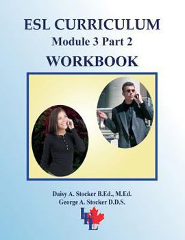 ESL Curriculum: ESL Module 3 Part 2 INTERMEDIATE Workbook