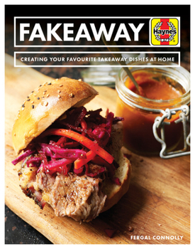 Paperback Fakeaway: Creating Your Favourite Takeaway Dishes at Home Book