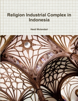 Paperback Religion Industrial Complex in Indonesia Book
