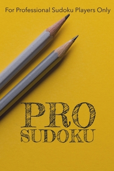 Paperback Pro Sudoku: 300 Ridiculously HARD SUDOKU PUZZLES Book