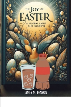 The Joy Of Easter: A Global light of hope and Renewal