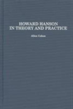 Hardcover Howard Hanson in Theory and Practice Book