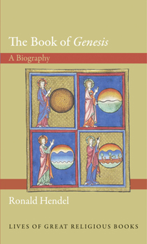 The Book of Genesis: A Biography - Book  of the Lives of Great Religious Books