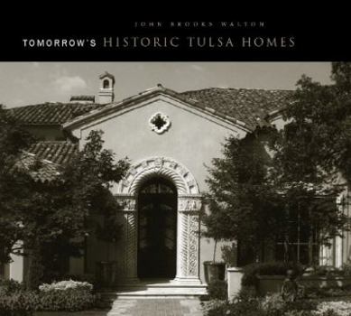 Hardcover Tomorrow's Historic Tulsa Homes Book