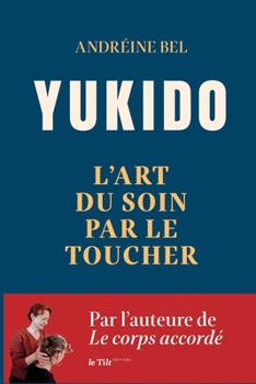 Paperback Yukido, l'art du soin par le toucher [French] Book