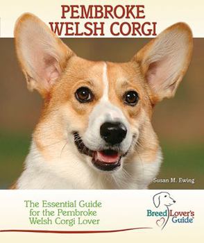 Pembroke Welsh Corgi - Book  of the Breed Lover's Guide