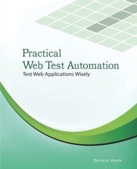 Paperback Practical Web Test Automation: Automated test web applications wisely with Selenium WebDriver Book