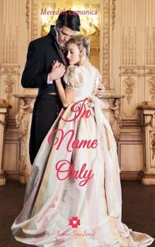 In Name Only - Book #1 of the Second Sons