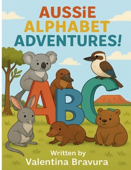 Paperback Aussie Alphabet Adventures! Book