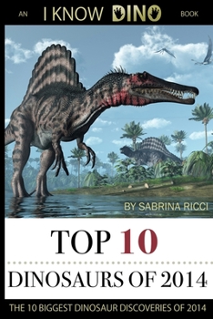 Paperback Top 10 Dinosaurs of 2014 Book