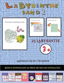 Paperback Labyrinth-?bung f?r Kinder (Band 2): 25 vollfarbig bedruckbare Labyrinth-Arbeitsbl?tter f?r Vorschul-/Kindergartenkinder [German] Book