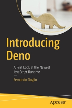 Paperback Introducing Deno: A First Look at the Newest JavaScript Runtime Book