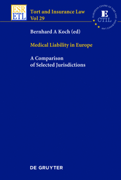 Hardcover Medical Liability in Europe: A Comparison of Selected Jurisdictions Book