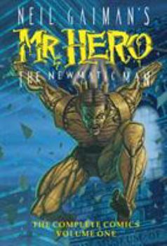 Paperback Neil Gaiman's Mr. Hero Complete Comics Vol. 1: The Newmatic Man Book
